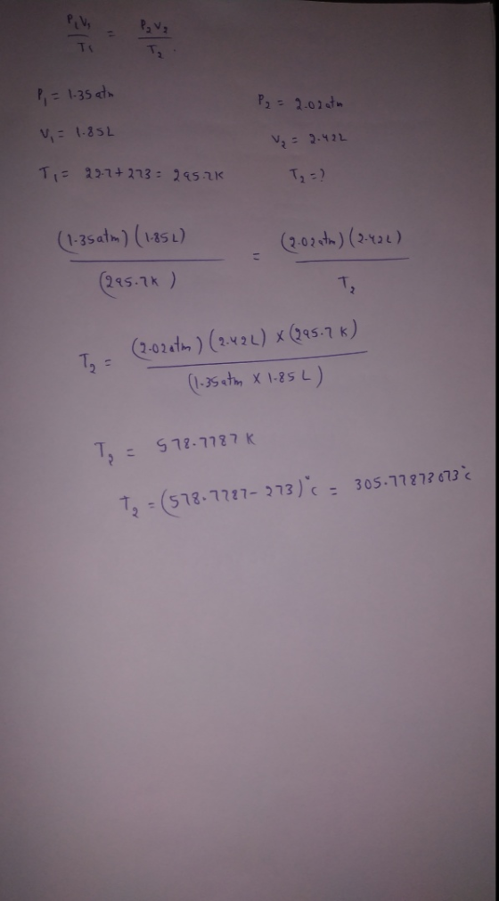PiV To P1-35 ath P2- 2.01atm V1.35L TE 22-74 213 2952K T,-) 1-35atm)(1851) (2.02 dm) (2-131) 21S.7K) T. (2-02 tm) (2.421) X5-