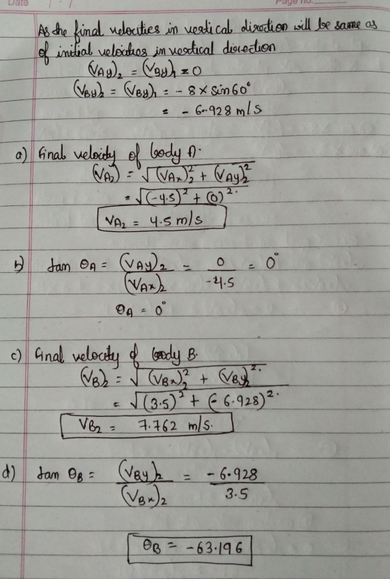 Date As the final melocities in vertical direction will be same as of initial velectens in vertical direction SAY, = By), zo