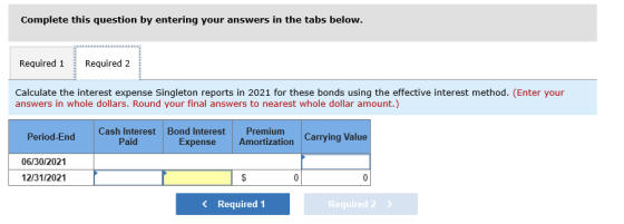 Complete this question by entering your answers in the tabs below. Required 1 Required 2 Calculate the interest expense Singl