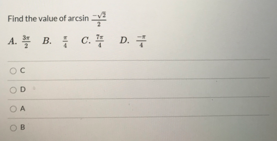 Find the value of arcsin ? A. 3 B. Í C. D. ОС o A B