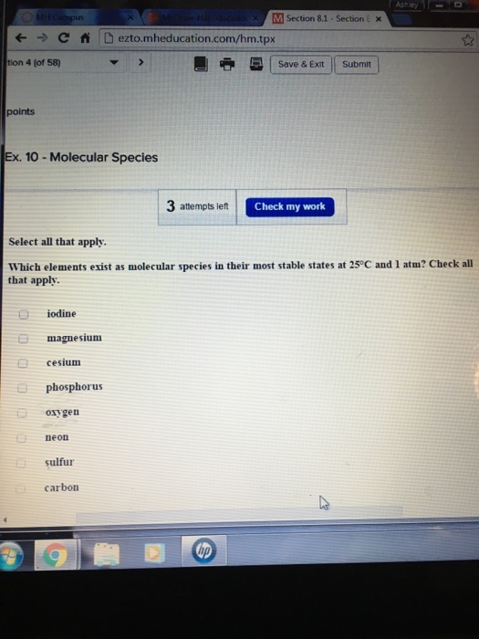 Which element exist as molecular spacies in their