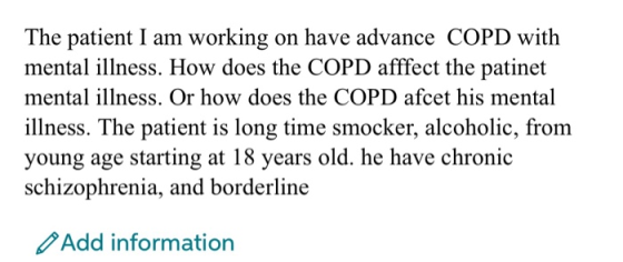 The patient I am working on have advance COPD with mental illness. How does the COPD afffect the patinet mental illness. Or h