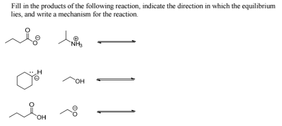 Image for Fill in the products of the following reaction, indicate the direction in which the equilibrium lies, and wr