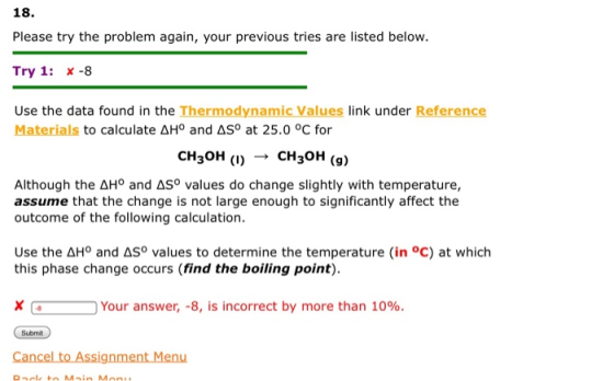 18. Please try the problem again, your previous tries are listed below. Try 1: * -8 Use the data found in the Thermodynamic V