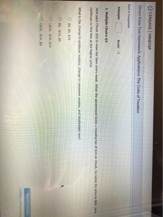 CENGAGE MINDTAP Direct-from-Text Homework: Applications: The Costs of Taxation Back to Assignment Attempts: Score: /1 2. Mult