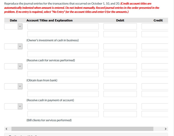 Reproduce the journal entries for the transactions that occurred on October 1, 10, and 20. (Credit account titles are automat