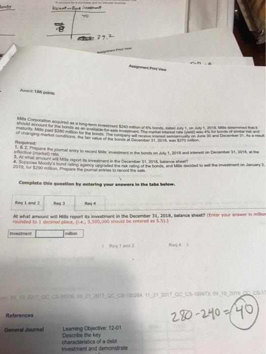 Bonds to account for purchase and for discret.-Ro ant 37.2 Assignment View Award: 166 points Mills Corporation acquired as a