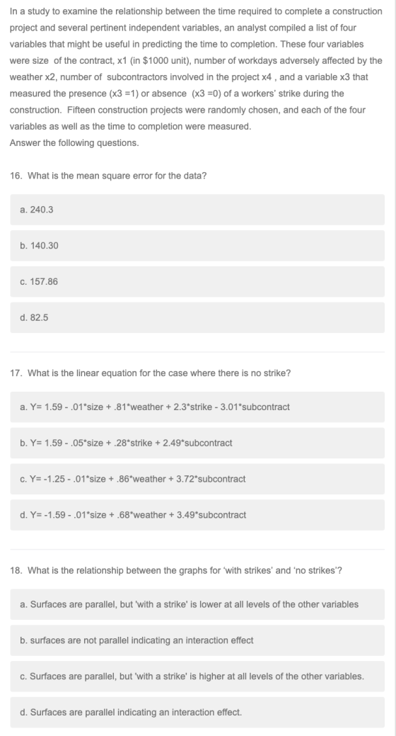 In a study to examine the relationship between the time required to complete a construction project and several pertinent ind