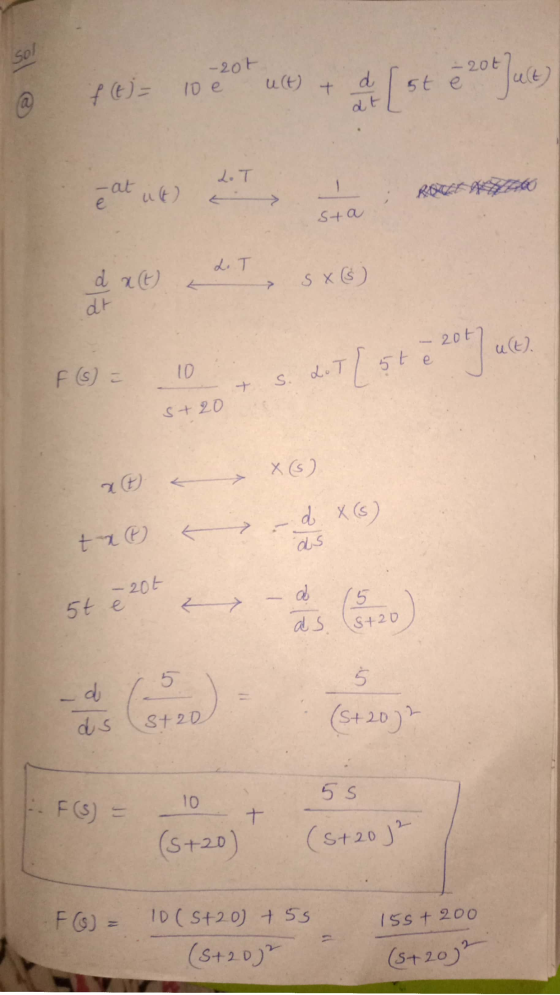 Sol -204 u(t) + f (t) = 10 e ad [st & 20t Juct L.T -at e ut) sta L. T d x (t) SX (6) dt 20t u(t). ot ] e FS) 10 -L Lo T 5t S.