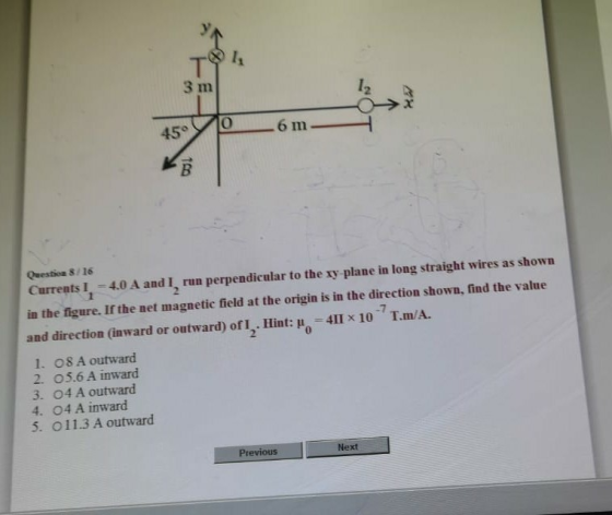 3 m 450 6 Question S/16 Currents I, -4.0 A and I, run perpendicular to the xy plane in long straight wires as shown in the fi