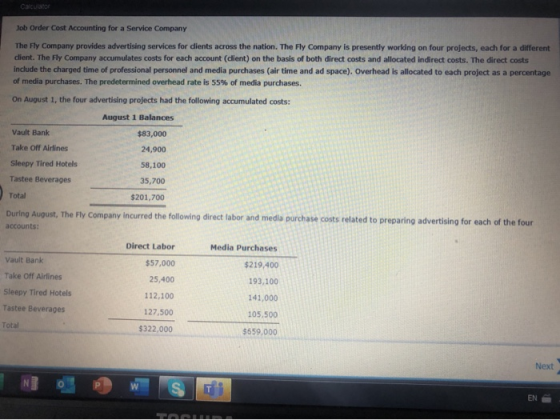 Calculator Job Order Cost Accounting for a Service Company The Fly Company provides advertising services for dients across th