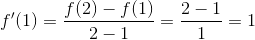 f'(1)=\frac{f(2)-f(1)}{2-1}=\frac{2-1}{1}=1