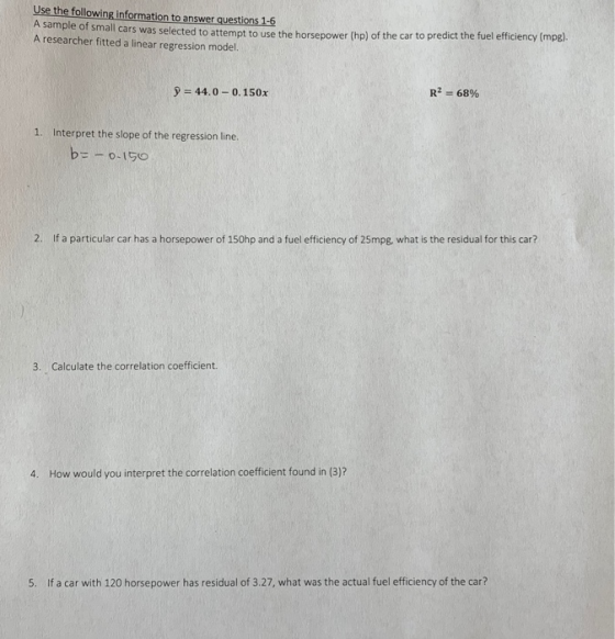 Use the following information to answer questions 1-6 A sample of small cars was selected to attempt to use the horsepower (h