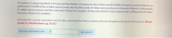 The balance in beginning Work in Process at Marx Rubber Company for direct labor was $153,800. During the month of March, an