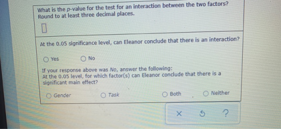 What is the p-value for the test for an interaction between the two factors? Round to at least three decimal places. At the 0