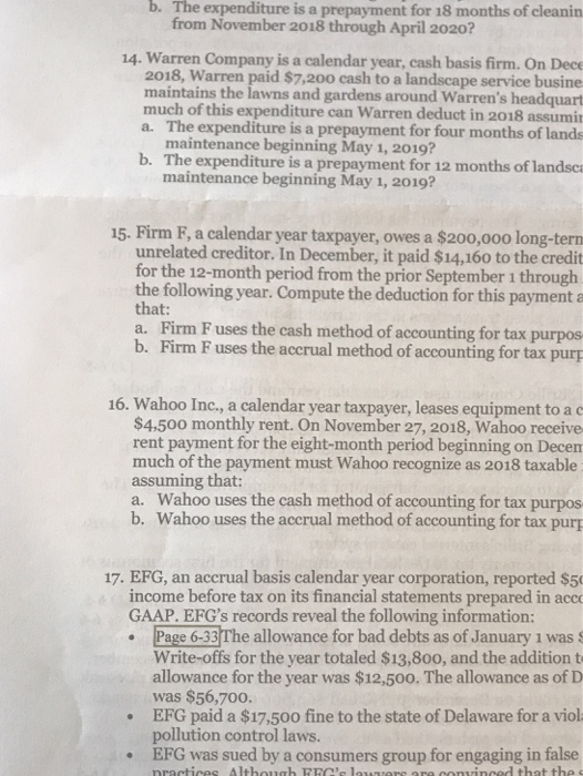 b. The expenditure is a prepayment for 18 months of cleanin from November 2018 through April 2020? 14. Warren Company is a ca