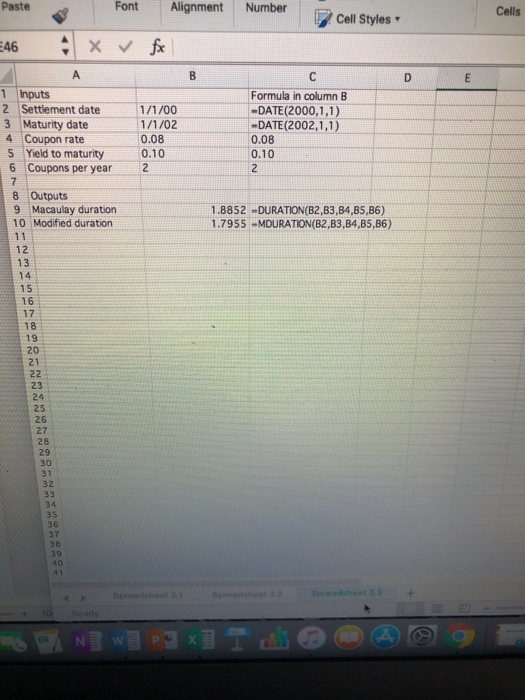 Paste Font Alignment Number Cell Styles Cells E46 x V fx 1 Inputs 2 Settlement date 3 Maturity date 4 Coupon rate 5 Yield to
