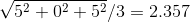 52 + 02 +52/3 = 2.357
