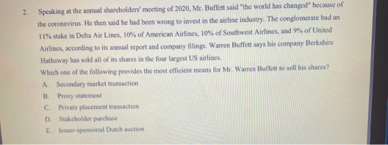 2. Speaking at the annual shareholders meeting of 2020. Mr. Buffett said the world has changed because of the coronavirus.
