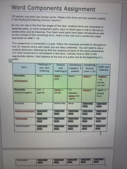 Word Components Assignment (25 points, one point per answer given. Please note there are two answers needed in the Root(s)/Co