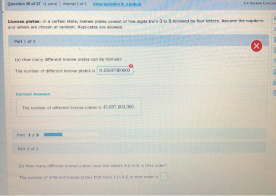Question 36 of 37 (1 point) Attempt 1 of 3 View question in a popup 5.4 Section Exercise License plates: In a certain state,