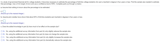 In a study of government financial aid for college students, it becomes necessary to estimate the percentage of full-time col