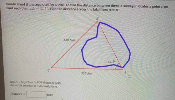 Points A and B are separated by a lake. To find the distance between them, a surveyor locates a point Con land such than ZA =