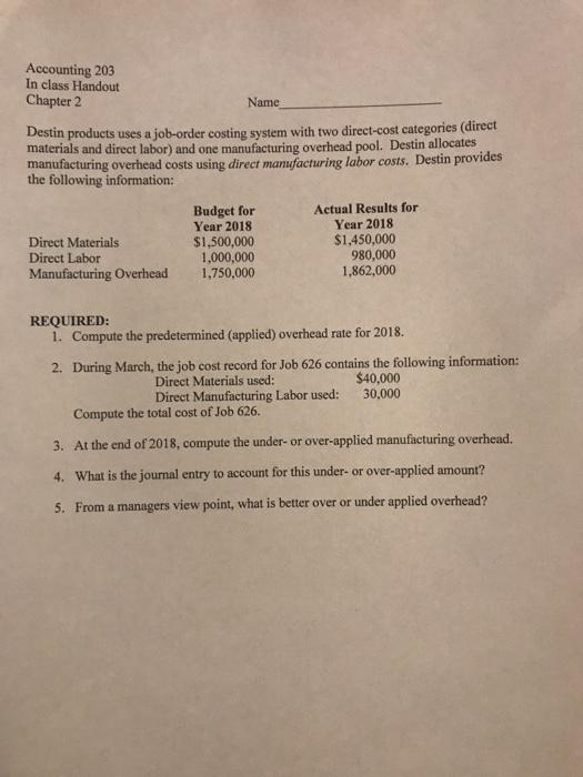 Accounting 203 In class Handout Chapter 2 Name Destin products uses a job-order costing system with two direct-cost categorie