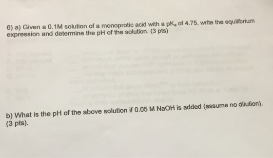 Given a 0.1M solution of a monoprotic acid with a