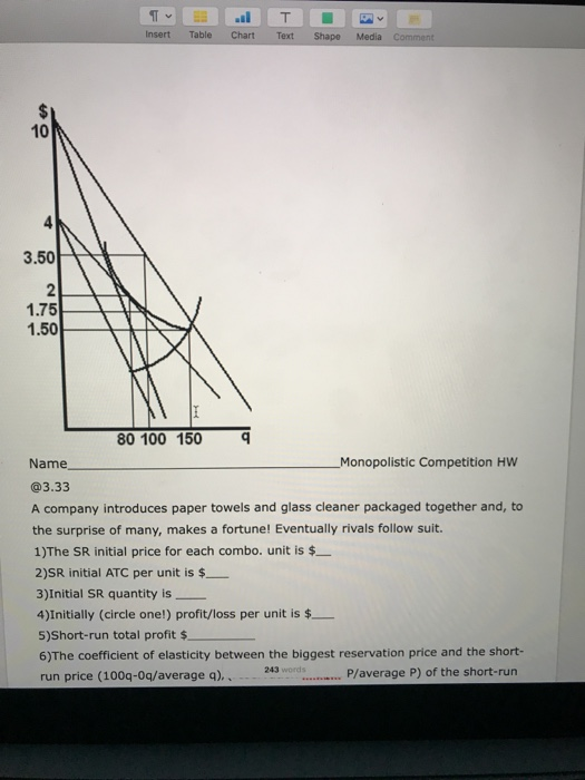 Insert Table Chart Text Shape Media Comment 3.50 1.75 80 100 150 9 Name Monopolistic Competition HW @3.33 A company introduce