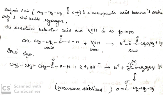 yoruc Acid ( CH₂ - CH2 - CH2 -C-0-4) is a monoprotic acid because it contains only 1 conizable Hydrogen The reaction between