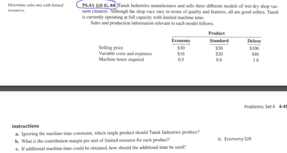 Determine sales mix with limited resources. P6.4A (LO 3), AN Tanek Industries manufactures and sells three different models o