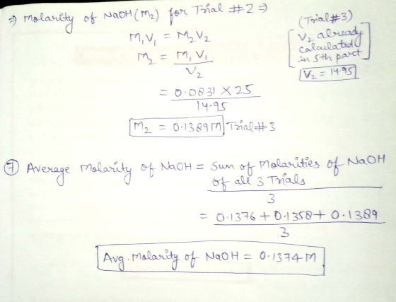 #2= - Molarity of NaOH (M2) for Trial M, V = M2 V2 M = M. Vi (Trial#3) V₂ abready calculated in 5th part [V2 = 14.95 =0.0831