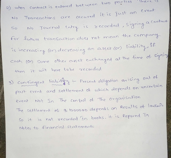 Contract 2) when contract is entered between two parties. There is No Transactions are occured it is just an event so No Jour
