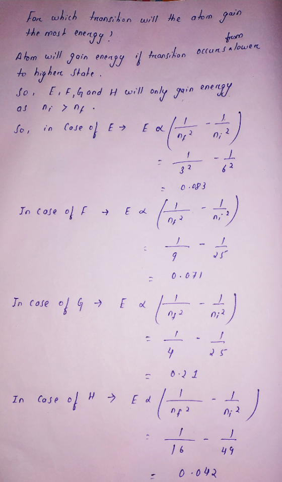 tream For which transition will the atom gain the most energy! Atom will gain energy il transition occurs a lower to higher s