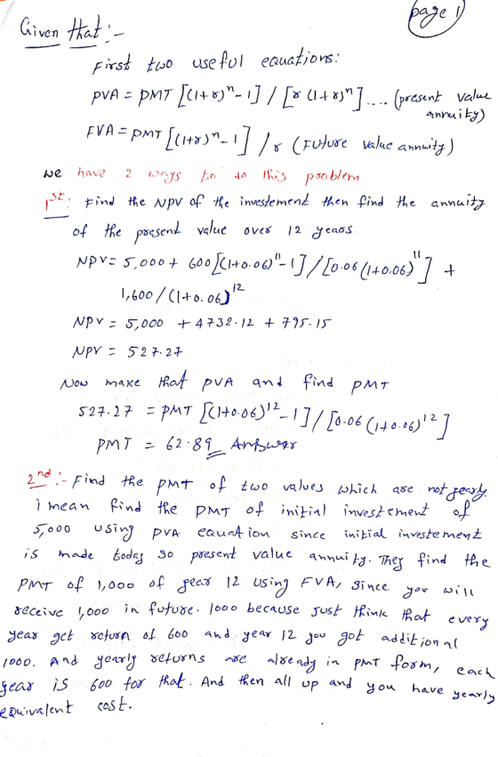 page Given that first two useful equations: PVA = PMT [(1+0) - 1] / [x (1+x) J.... (present value annuity) FVA - PMT [1140)