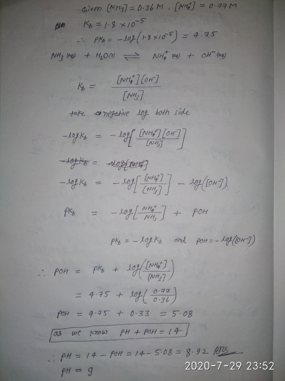 Given (NH₂] = 0.36M, (NH4t] = 0.77M Kb = 1.8x10-5 Pko = -log (184105) = 4.75 NH₂ (aq) + H₂O (1) - Nhat e) & Ott (as) (NH4] [o