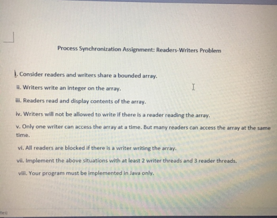 Process Synchronization Assignment: Readers-Writers Problem . Consider readers and writers share a bounded array. ii. Writers