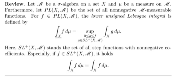 Review. Let M be a o-algebra on a set X and u be a measure on M. Furthermore, let PL(X, M) be the set of all nonnegative M-me