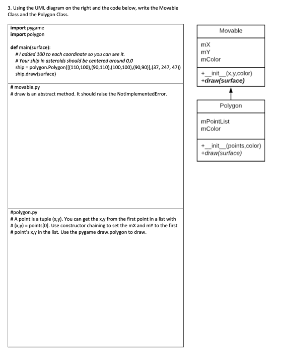 3. Using the UML diagram on the right and the code below, write the Movable Class and the Polygon Class. import pygame import