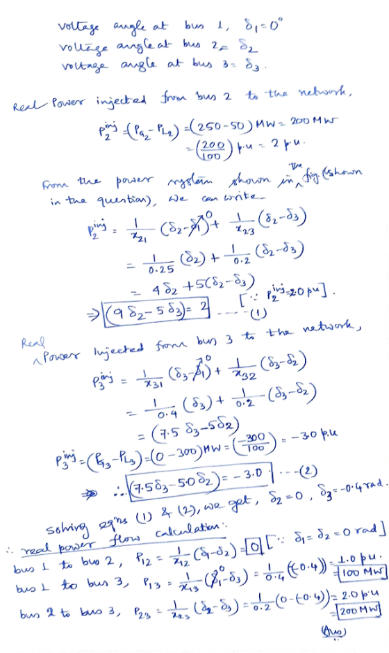 voltage angle at vouãge angle at bus 2 S, voltage angle at bus 3- E, bus 1, 8,-0° Real Power injected from bus 2 to the nebwr
