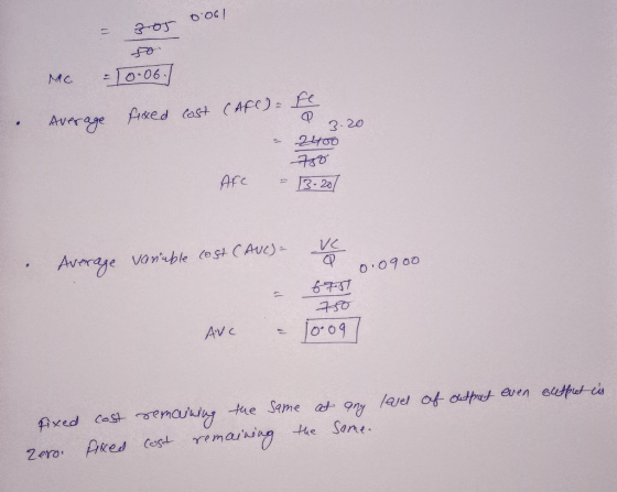 = 305 0.061 . Q 2.20 rac - 10.06.) Average fixed cost (AFC) = te 2400 780 AFC = 13-20 . Average variable cost (AUC) - v Q 0.0