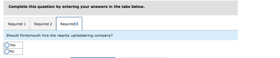 Complete this question by entering your answers in the tabs below. Required 1 Required 2 Required 3 Should Portsmouth hire th
