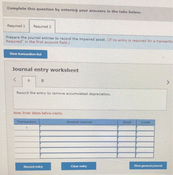 Complete this question by entering your answers in the tabs below. Required 1 Required 2 Prepare the journal entries to recor