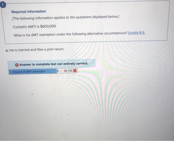 Required information [The following information applies to the questions displayed below.) Corbetts AMTI is $600,000. What i