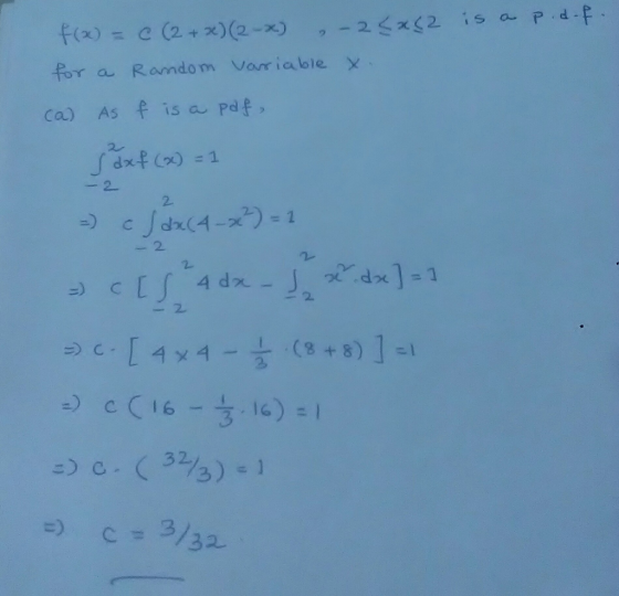 for a Random Variabie x Ca) As f is a Pdf 一2. 4 dn- j χ..dp.] 1 -2 2, 3 32 3 32