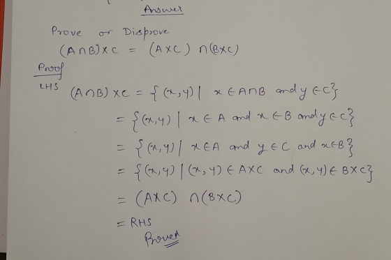 Answer prove LHS or Disprove (AnB XC (A X) 2x) Proof (ADB) XC = {(2,4) 1 XE AMB and y Ec} = {(x4) | AEA and & EB only ac} {(x