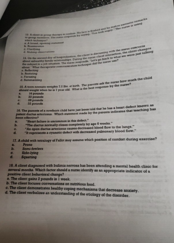 Bushed and he makes sarcastic remarks 13. A client in group therapy res The n e responds by saying which memberapy s restos M
