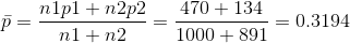 P= nlpl + n2p2 470 + 134 nl + n21000 + 891 = 0.3194