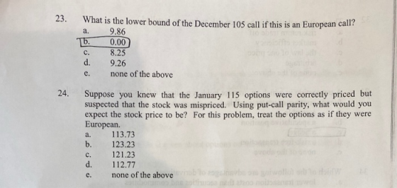 23. What is the lower bound of the December 105 call if this is an European call? a. 9.86 b. 0.00 8.25 9.26 none of the above